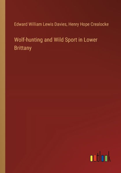 Wolf-hunting and Wild Sport Lower Brittany