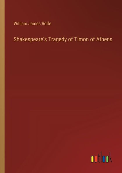 Shakespeare's Tragedy of Timon Athens