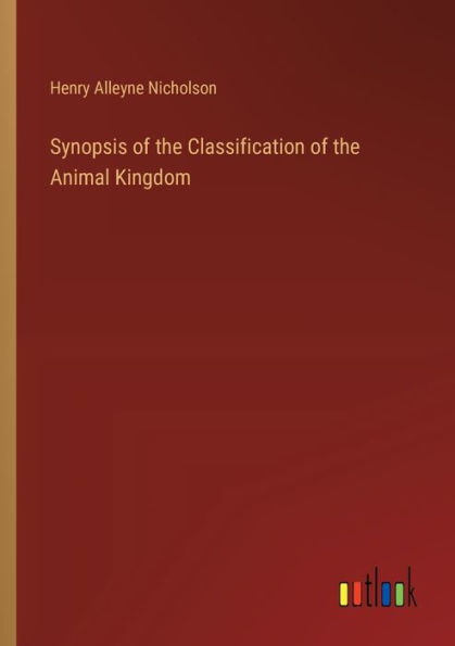 Synopsis of the Classification Animal Kingdom