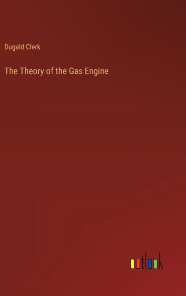 The Theory of the Gas Engine