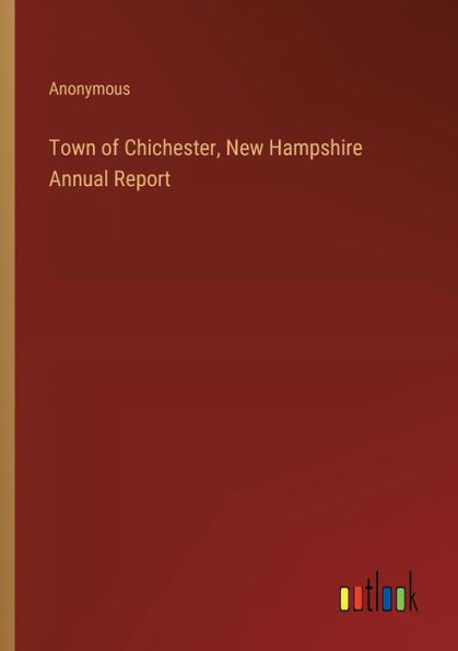 Town of Chichester, New Hampshire Annual Report
