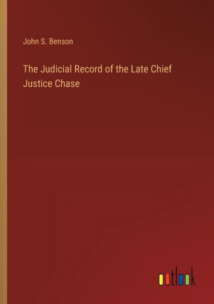 the Judicial Record of Late Chief Justice Chase