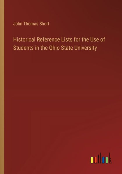 Historical Reference Lists for the Use of Students Ohio State University