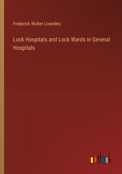 Lock Hospitals and Wards General