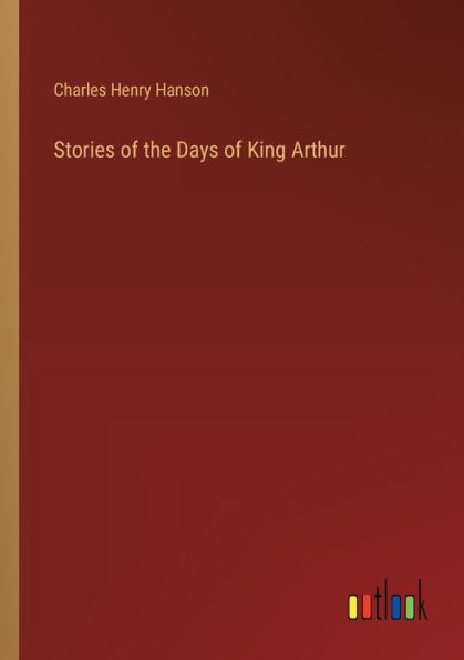 Stories of the Days King Arthur