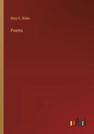 Title: Poems, Author: Mary E Blake