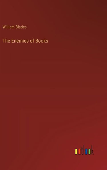 The Enemies of Books