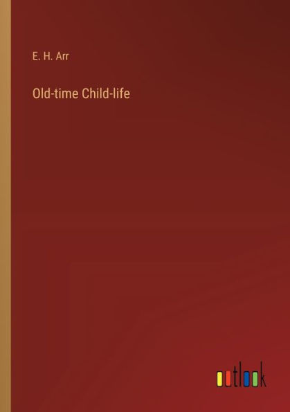 Old-time Child-life