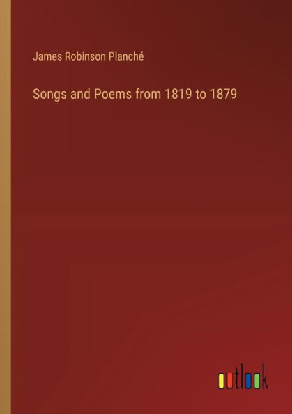 Songs and Poems from 1819 to 1879