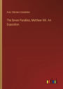 The Seven Parables, Matthew XIII. An Exposition