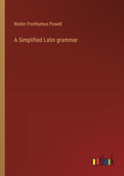 A Simplified Latin grammar