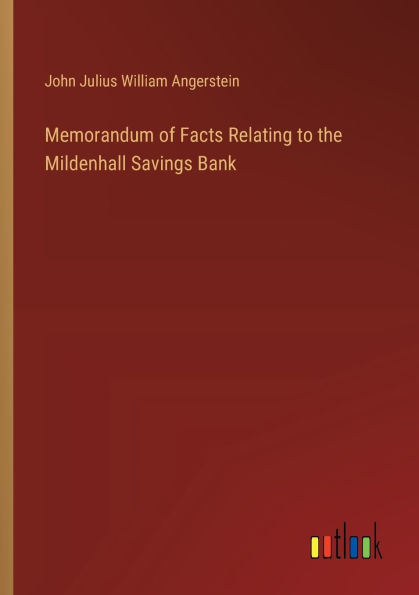 Memorandum of Facts Relating to the Mildenhall Savings Bank