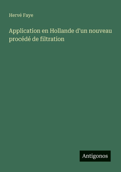 Application en Hollande d'un nouveau procï¿½dï¿½ de filtration