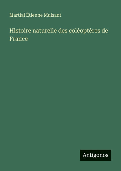 Histoire naturelle des colï¿½optï¿½res de France