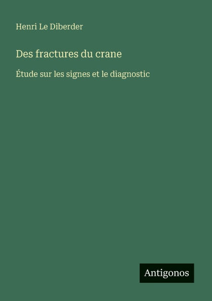 Des fractures du crane: ï¿½tude sur les signes et le diagnostic