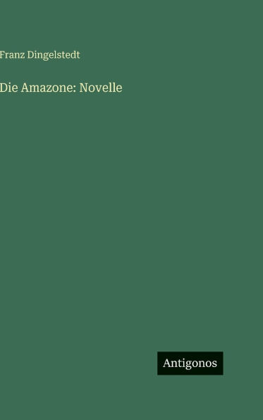 Die Amazone: Novelle