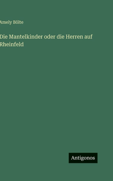 Die Mantelkinder oder die Herren auf Rheinfeld