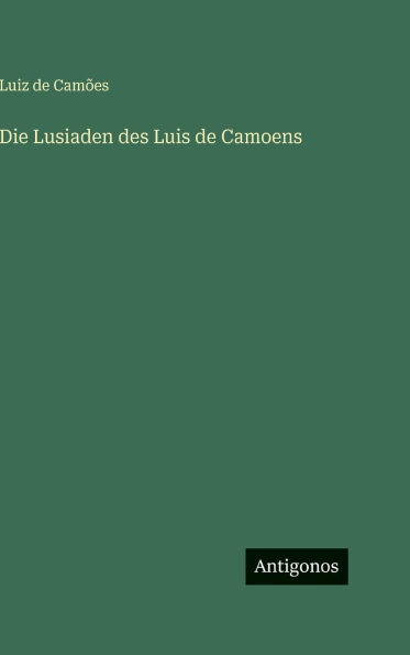 Die Lusiaden des Luis de Camoens