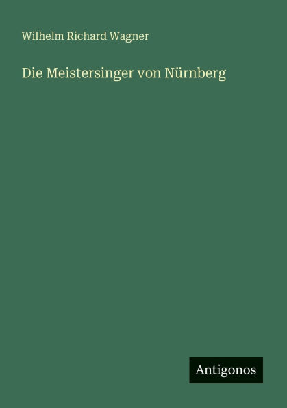 Die Meistersinger von Nï¿½rnberg