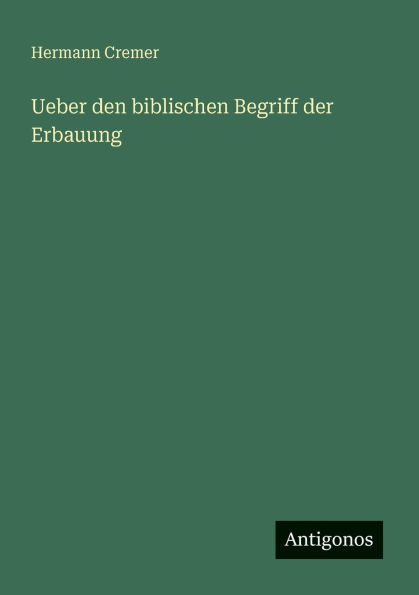 Ueber den biblischen Begriff der Erbauung