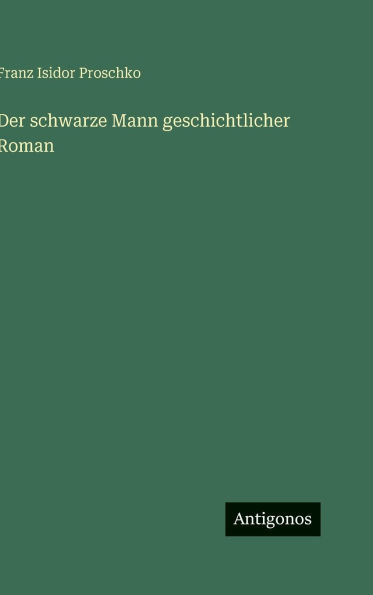 Der schwarze Mann geschichtlicher Roman