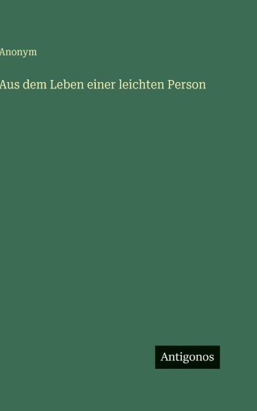 Aus dem Leben einer leichten Person