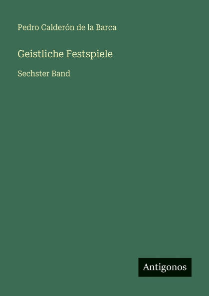Geistliche Festspiele: Sechster Band