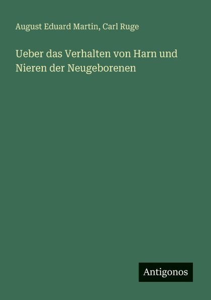 Ueber das Verhalten von Harn und Nieren der Neugeborenen