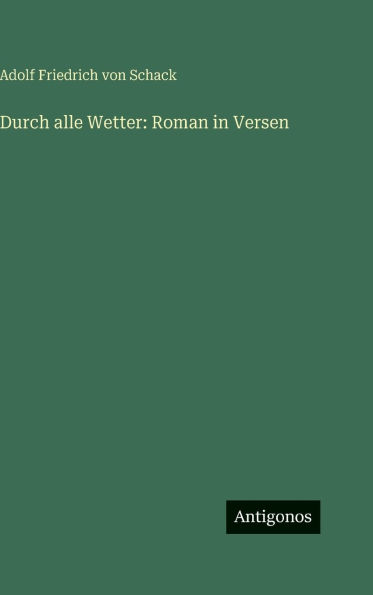 Durch alle Wetter: Roman in Versen