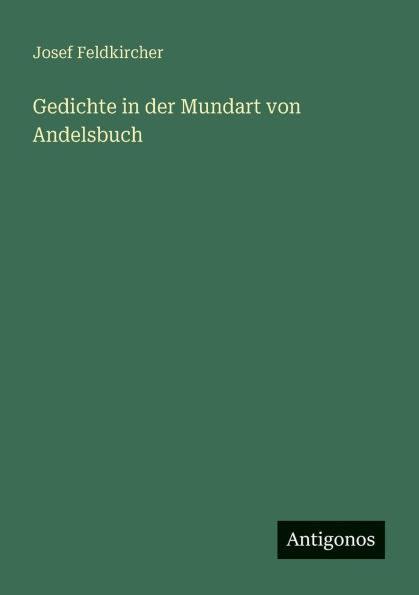 Gedichte der Mundart von Andelsbuch