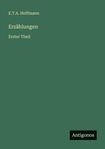 ErzÃ¯Â¿Â½hlungen: Erster Theil