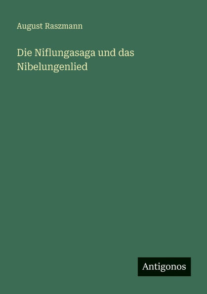 Die Niflungasaga und das Nibelungenlied