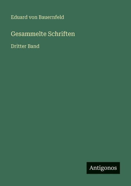 Gesammelte Schriften: Dritter Band