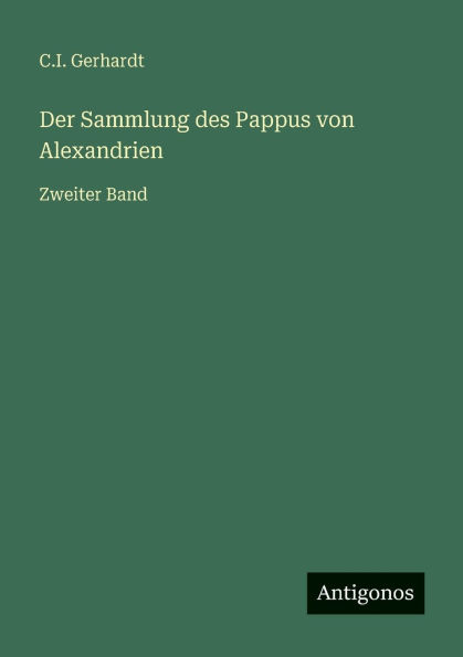 Der Sammlung des Pappus von Alexandrien: Zweiter Band
