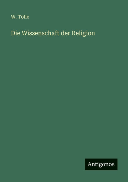 Die Wissenschaft der Religion