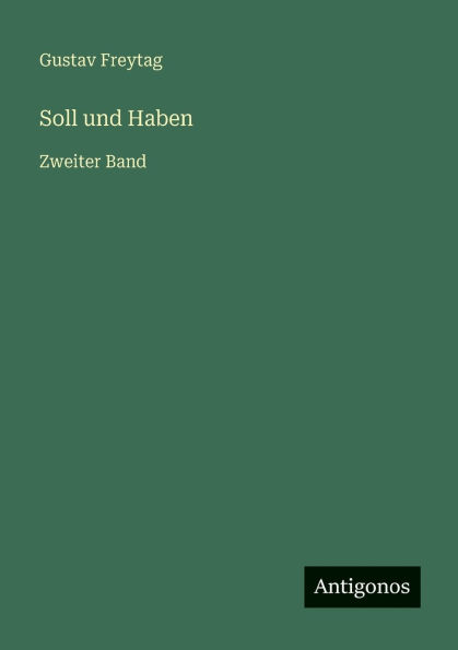 Soll und Haben: Zweiter Band