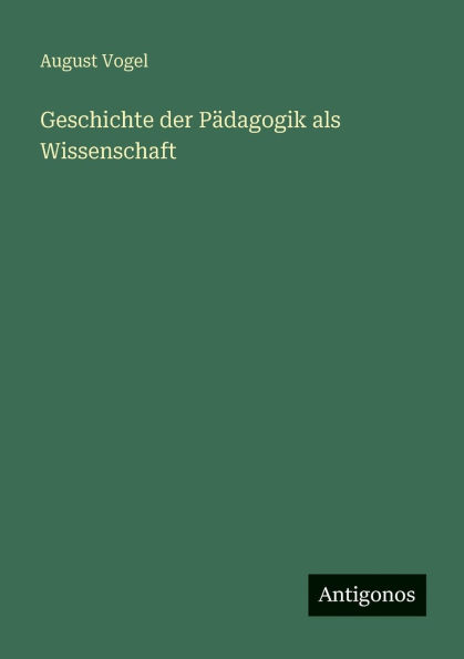 Geschichte der Pï¿½dagogik als Wissenschaft