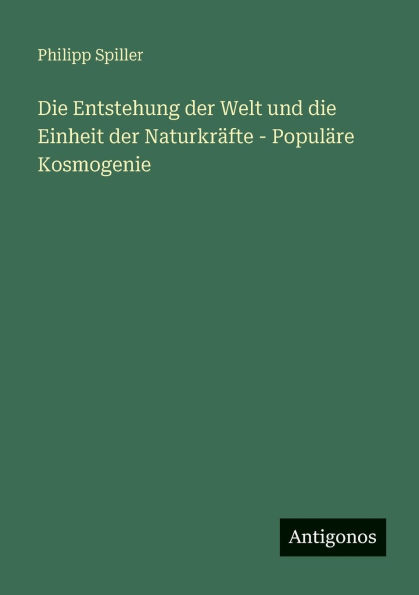 die Entstehung der Welt und Einheit Naturkrï¿½fte - Populï¿½re Kosmogenie