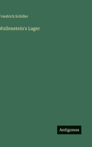 Title: Wallenstein's Lager, Author: Friedrich Schiller