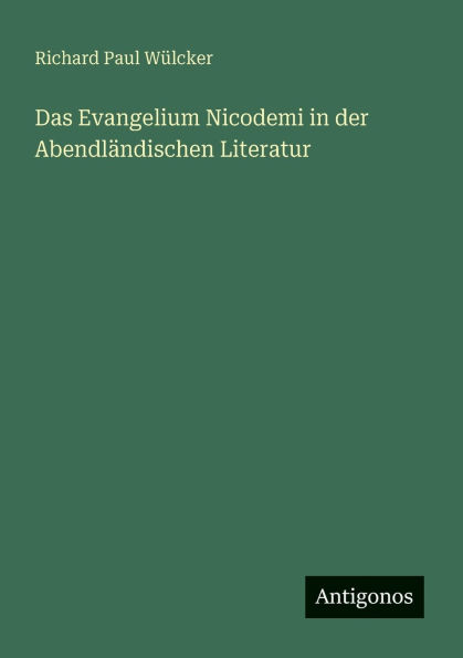 Das Evangelium Nicodemi der Abendlï¿½ndischen Literatur