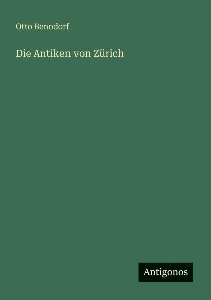 Die Antiken von Z�rich