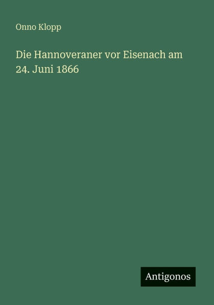 Die Hannoveraner vor Eisenach am 24. Juni 1866