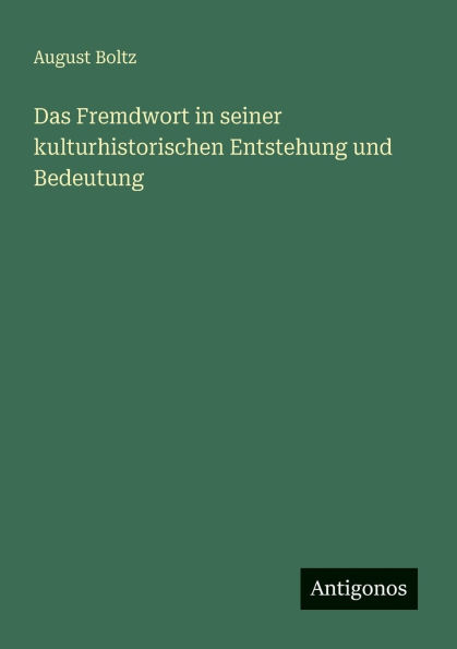 Das Fremdwort seiner kulturhistorischen Entstehung und Bedeutung