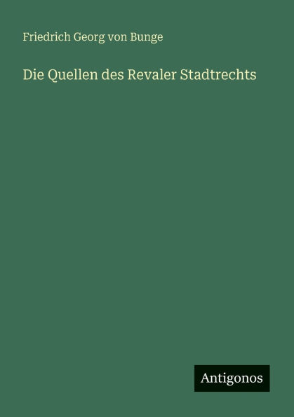 Die Quellen des Revaler Stadtrechts