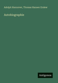 Title: Autobiographie, Author: Adolph Hannover