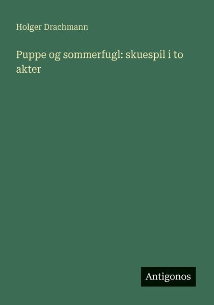 Puppe og sommerfugl: skuespil i to akter