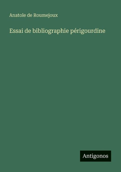 Essai de bibliographie pï¿½rigourdine