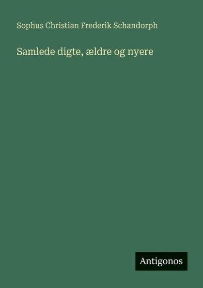 Samlede digte, ï¿½ldre og nyere