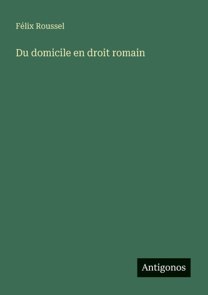 Du domicile en droit romain