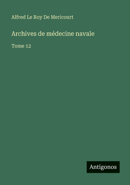 Archives de mÃ¯Â¿Â½decine navale: Tome 12